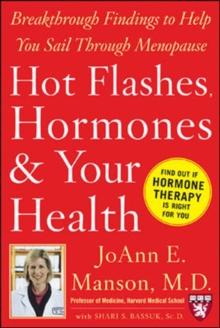 Hot Flashes, Hormones, and Your Health