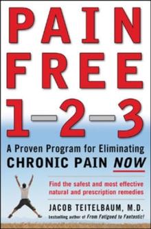 Pain Free 1-2-3 : A Proven Program for Eliminating Chronic Pain Now