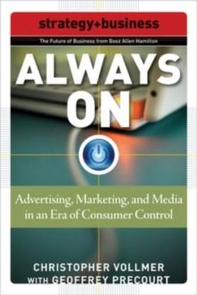 Always On: Advertising, Marketing, and Media in an Era of Consumer Control