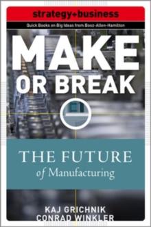 Make or Break: How Manufacturers Can Leap from Decline to Revitalization