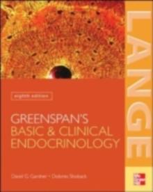 Greenspan's Basic & Clinical Endocrinology: Eighth Edition : Eighth Edition