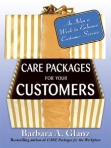 Care Packages for Your Customers : An Idea a Week to Enhance Customer Service