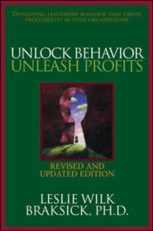 Unlock Behavior, Unleash Profits: Developing Leadership Behavior That Drives Profitability in Your Organization