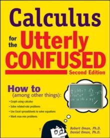 Calculus for the Utterly Confused, 2nd Ed.