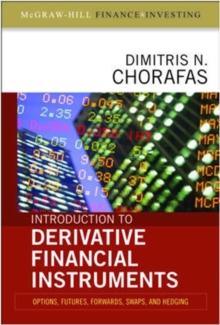 Introduction to Derivative Financial Instruments: Bonds, Swaps, Options, and Hedging