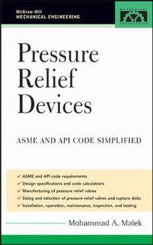 Pressure Relief Devices : ASME and API Code Simplified