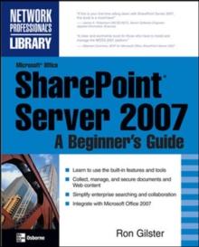 Microsoft(R) Office SharePoint(R) Server 2007: A Beginner's Guide