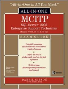 MCITP SQL Server 2005 Database Administration All-in-One Exam Guide (Exams 70-431, 70-443, & 70-444)