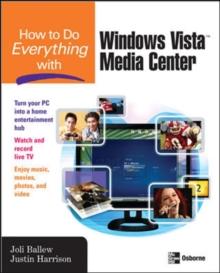 How to Do Everything with Windows Vista(TM) Media Center