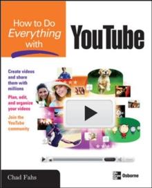 How to Do Everything with YouTube