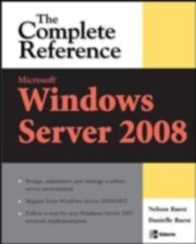 Microsoft Windows Server 2008: The Complete Reference