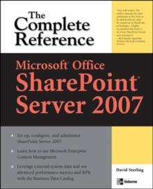 Microsoft(R) Office SharePoint(R) Server 2007: The Complete Reference