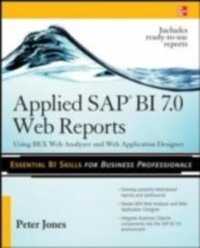 Applied SAP BI 7.0 Web Reports: Using BEx Web Analyzer and Web Application Designer