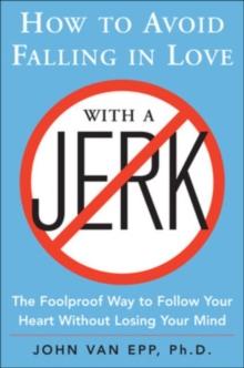 How to Avoid Falling in Love with a Jerk