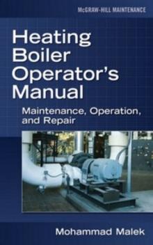 Heating Boiler Operator's  Manual: Maintenance, Operation, and Repair : Maintenance, Operation, and Repair