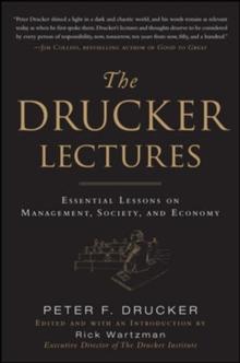 The Drucker Lectures: Essential Lessons on Management, Society and Economy