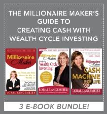 The Millionaire Maker's Guide to Creating Cash with Wealth Cycle Investing