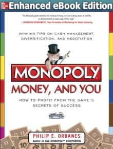 Monopoly, Money, and You: How to Profit from the Game's Secrets of Success ENHANCED EBOOK