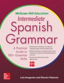 McGraw-Hill Education Intermediate Spanish Grammar