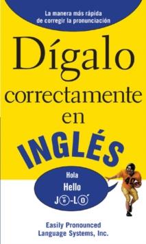 Digalo correctamente en ingles : Say It Right In English