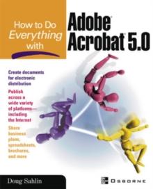 How to do Everything with Adobe(R) Acrobat(R) 5.0