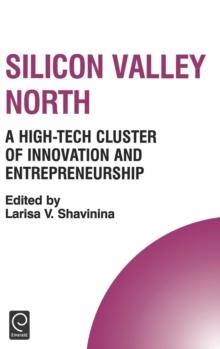 Silicon Valley North : A High-Tech Cluster of Innovation and Entrepreneurship