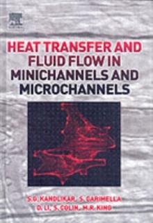 Heat Transfer and Fluid Flow in Minichannels and Microchannels