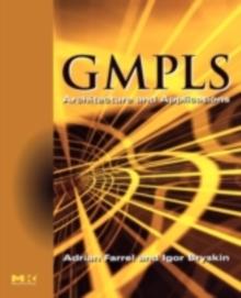 GMPLS : Architecture and Applications