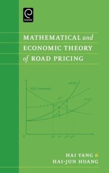 Mathematical and Economic Theory of Road Pricing