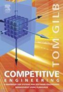 Competitive Engineering : A Handbook For Systems Engineering, Requirements Engineering, and Software Engineering Using Planguage