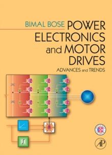 Power Electronics and Motor Drives : Advances and Trends