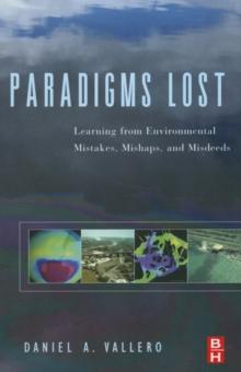 Paradigms Lost : Learning from Environmental Mistakes, Mishaps and Misdeeds