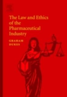 The Law and Ethics of the Pharmaceutical Industry