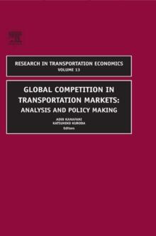 Global Competition in Transportation Markets : Analysis and Policy Making