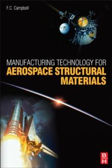 Manufacturing Technology for Aerospace Structural Materials