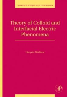 Theory of Colloid and Interfacial Electric Phenomena