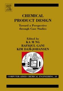 Chemical Product Design: Towards a Perspective through Case Studies