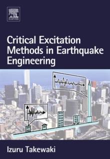 Critical Excitation Methods in Earthquake Engineering