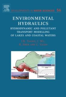 Environmental Hydraulics : Hydrodynamic and Pollutant Transport Models of Lakes and Coastal Waters