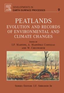 Peatlands : Evolution and Records of Environmental and Climate Changes