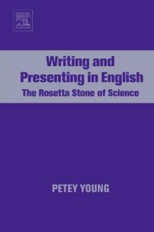 Writing and Presenting in English : The Rosetta Stone of Science