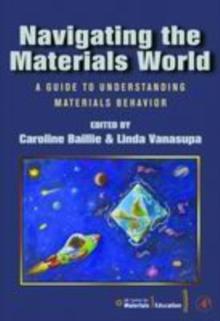 Navigating the Materials World : A Guide to Understanding Materials Behavior