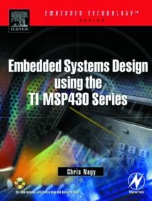 Embedded Systems Design Using the TI MSP430 Series