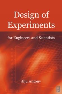 Design of Experiments for Engineers and Scientists