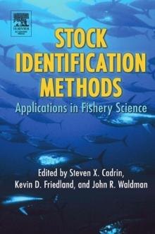 Stock Identification Methods : Applications in Fishery Science