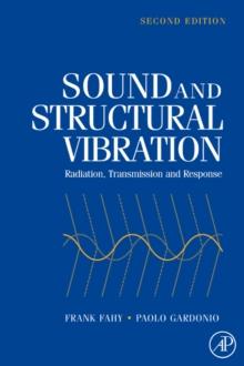 Sound and Structural Vibration : Radiation, Transmission and Response