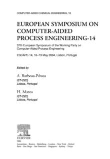 European Symposium on Computer Aided Process Engineering - 14 : 37th European Symposium of the Working Party on Computer-Aided Process Engineering