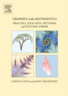 Graphics with Mathematica : Fractals, Julia Sets, Patterns and Natural Forms