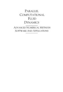 Parallel Computational Fluid Dynamics 2003 : Advanced Numerical Methods, Software and Applications