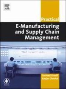 Practical E-Manufacturing and Supply Chain Management